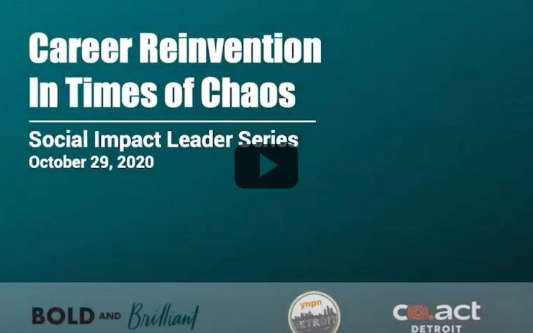 Career Reinvention in the time of Chaos