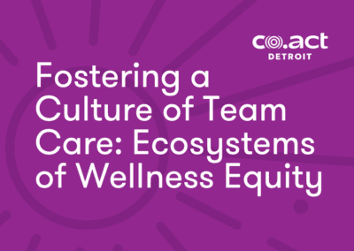 Fostering a Culture of Team Care: Ecosystems of Wellness Equity